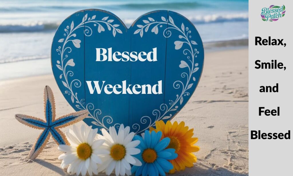 Blessed Weekend (1)