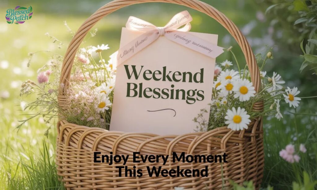 Weekend Blessings