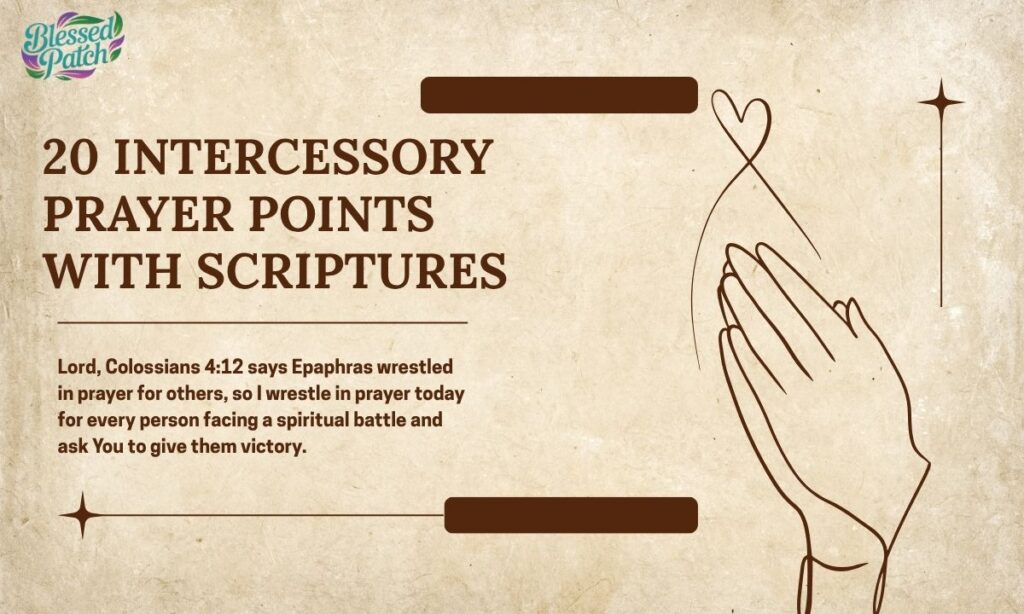20 Intercessory Prayer Points with Scriptures