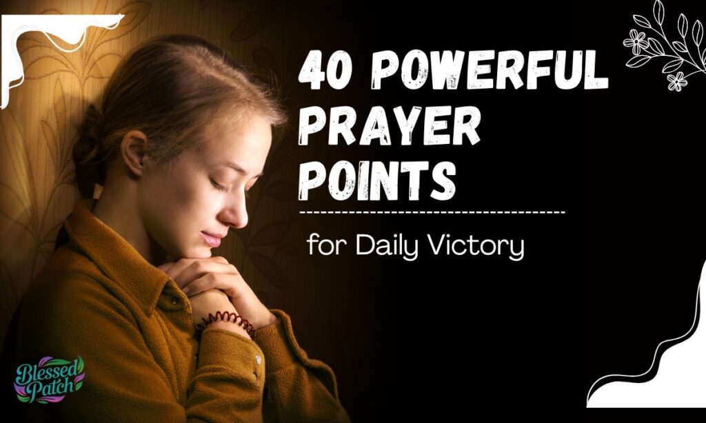 40 Powerful Prayer Points