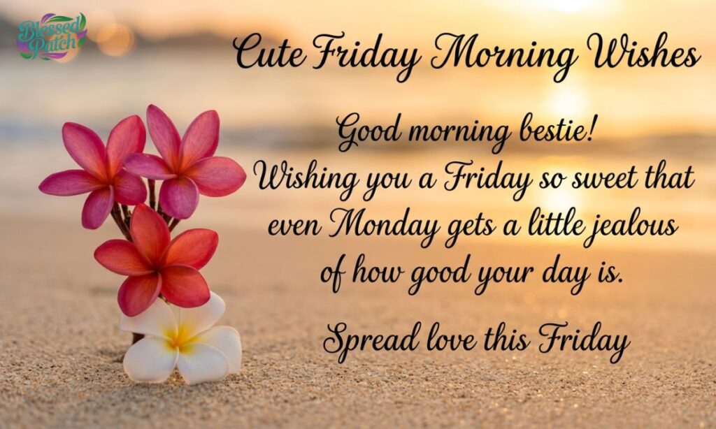 Cute Friday Morning Wishes (1)