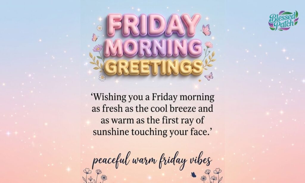 Friday Morning Greetings