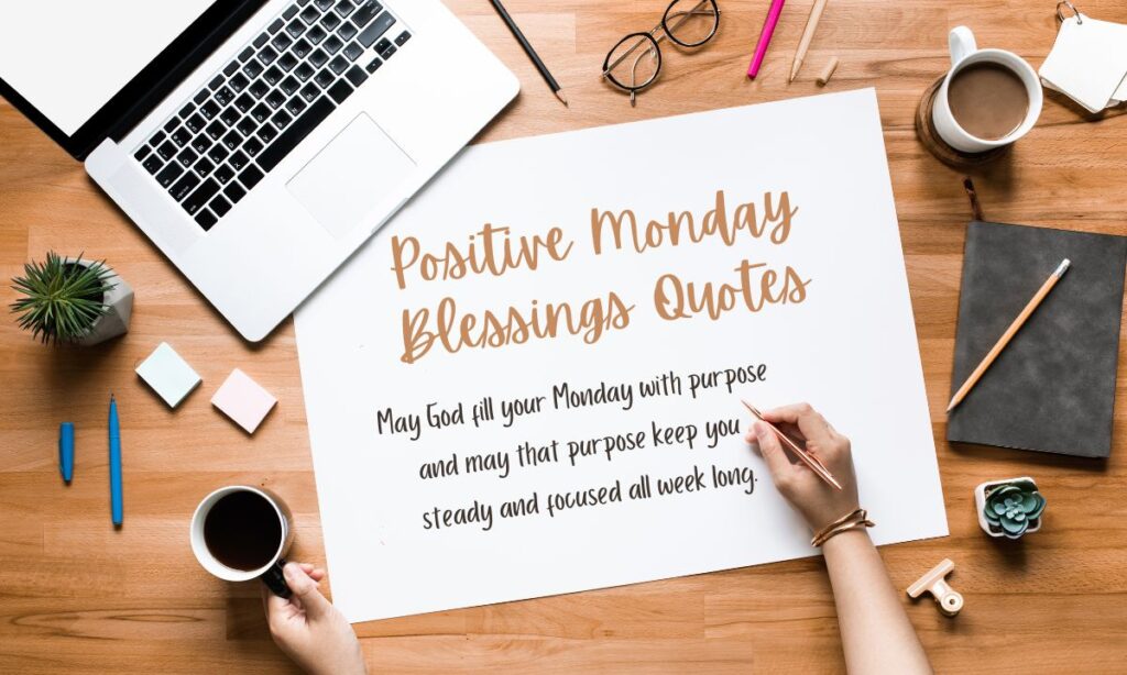 Positive Monday Blessings Quotes