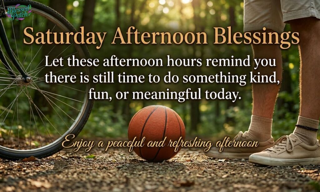Saturday Afternoon Blessings (1)