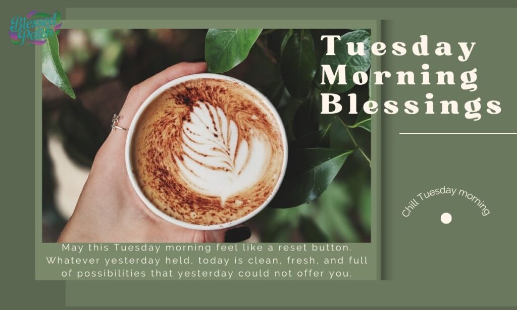 Tuesday Morning Blessings
