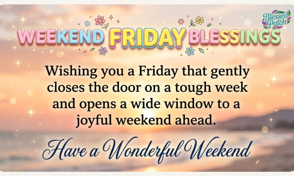 Weekend Friday Blessings