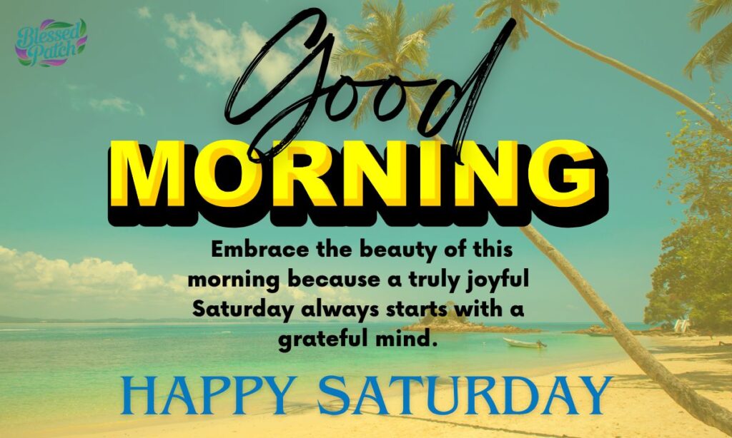 Beautiful Good Morning Saturday Blessings
