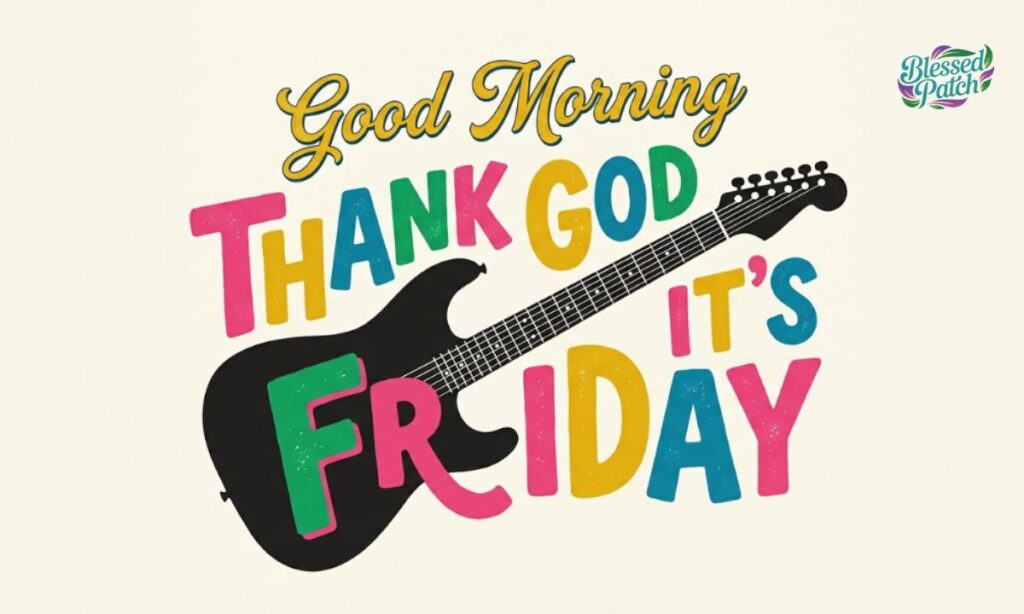 Friday Morning Blessing