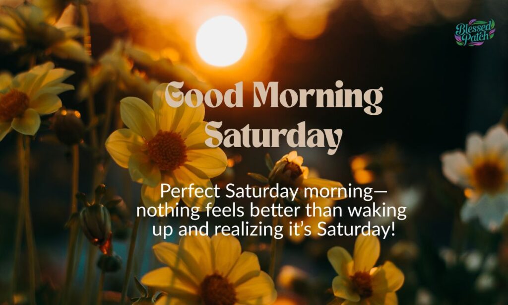 Good Morning Saturday (1)