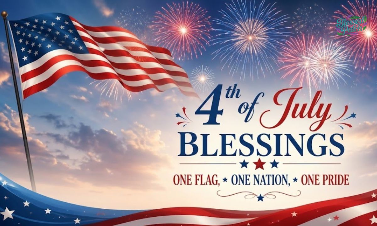 4th of July Blessings