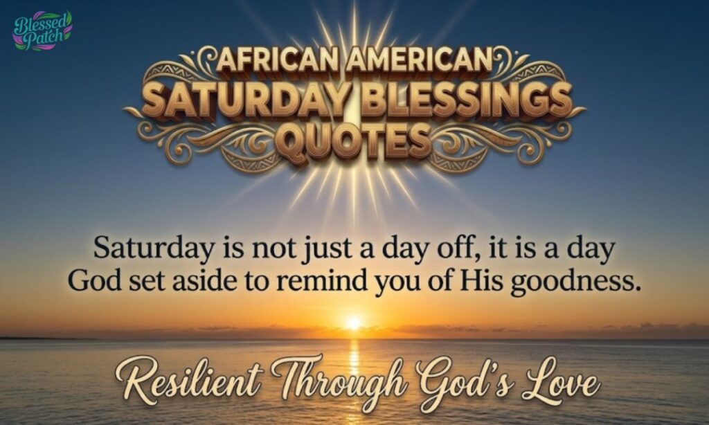 African American Saturday Blessings Quotes