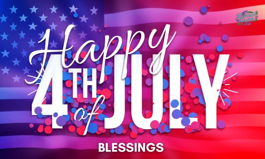Happy 4th of July Blessings
