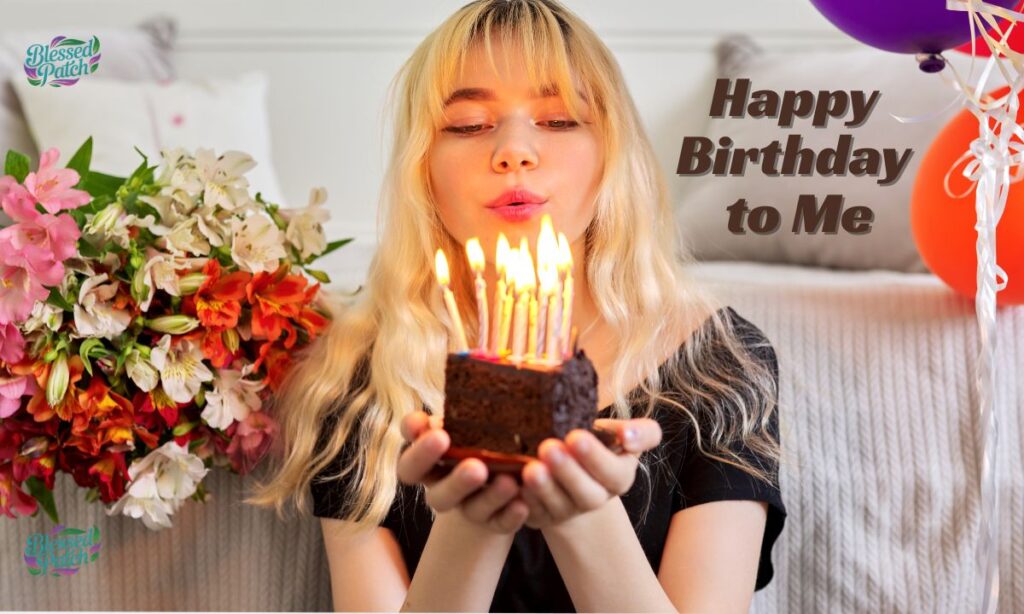 Happy Birthday to Me Quotes