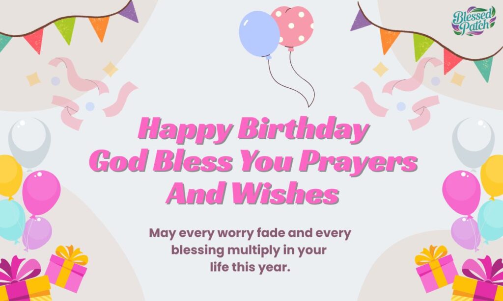Happy Birthday God Bless You Prayers And Wishes