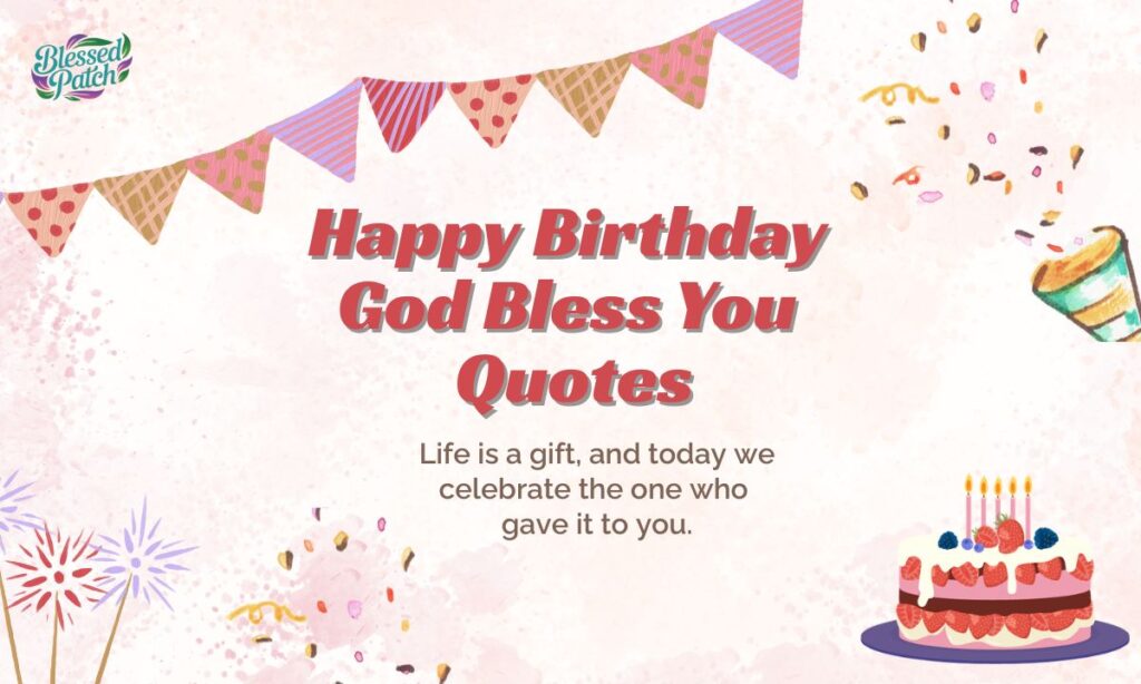 Happy Birthday God Bless You Quotes