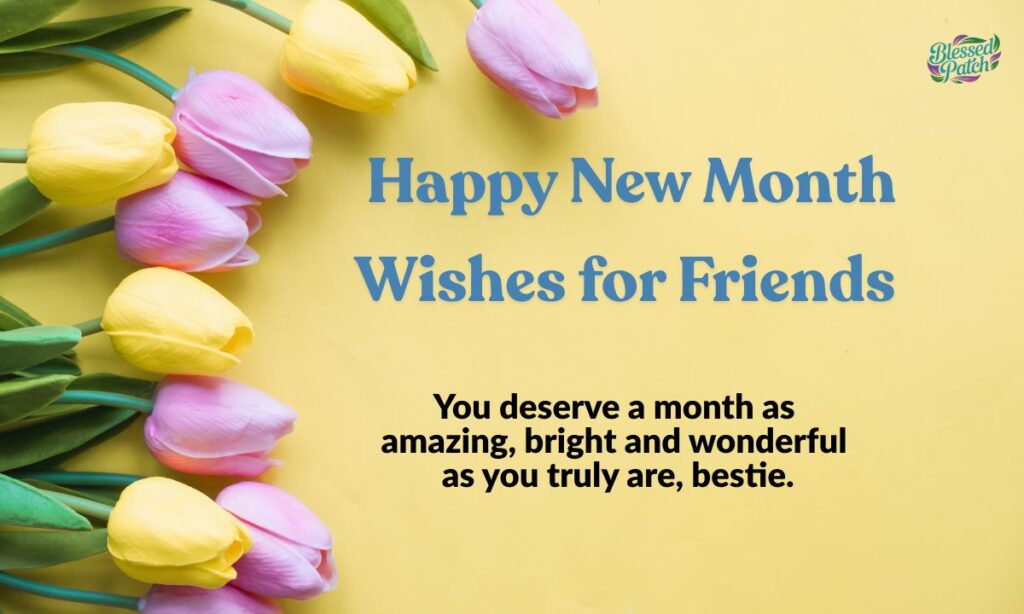 Happy New Month Wishes for Friends