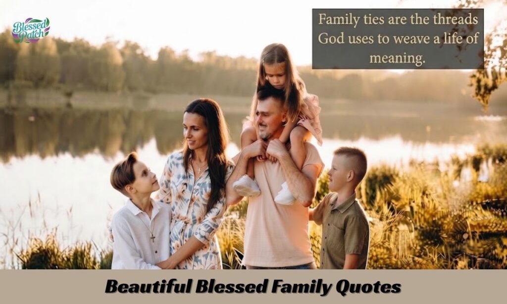 Beautiful Blessed Family Quotes (2)