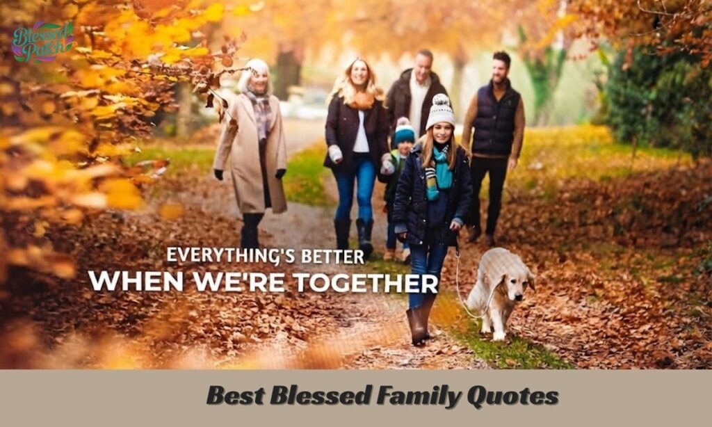 Best Blessed Family Quotes