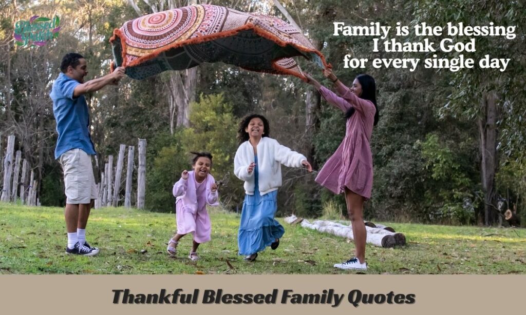 Thankful Blessed Family Quotes