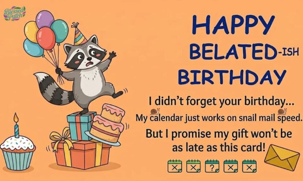 Funny Belated Birthday Wishes