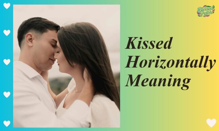 Kissed Horizontally Meaning